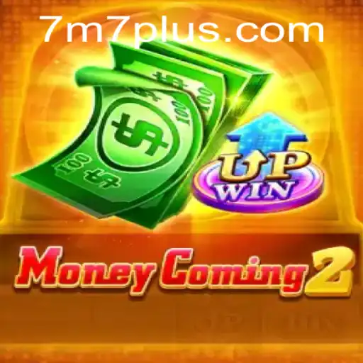 MoneyComing2: Unveiling the Thrills of 7M7 Gameplay